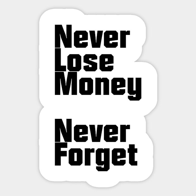 Never Lose Money  Never Forget Sticker by trubble